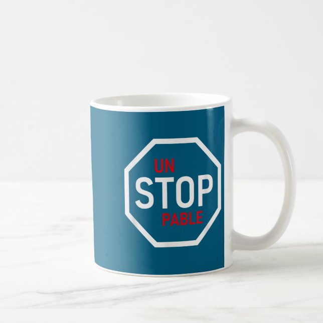 Unstoppable Stop Sign Motivation Strength Clever  Coffee Mug (Right)