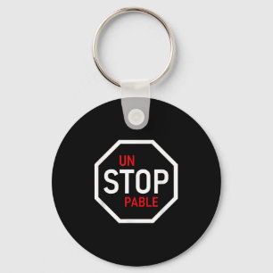 Unstoppable Stop Sign Motivation Strength Clever  Keychain