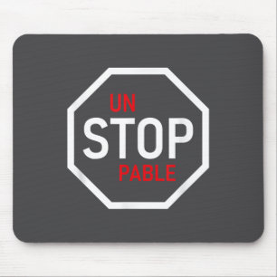 Unstoppable Stop Sign Motivation Strength Clever  Mouse Pad