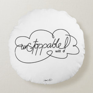 UNSTOPPABLE will - Bold CloudS - Black Script Round Pillow
