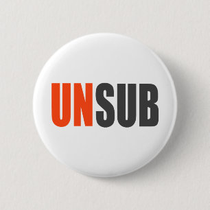 Unsub Unknown Subject 2 Inch Round Button