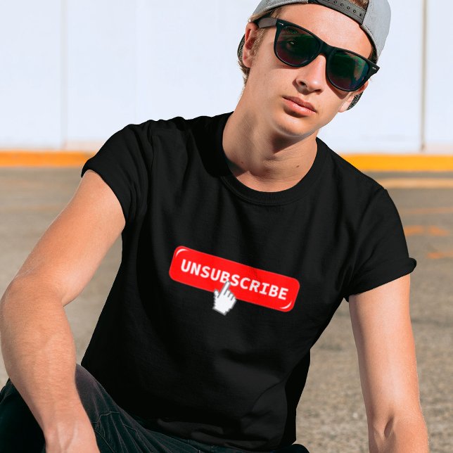 Unsubscribe Button T-Shirt (Creator Uploaded)
