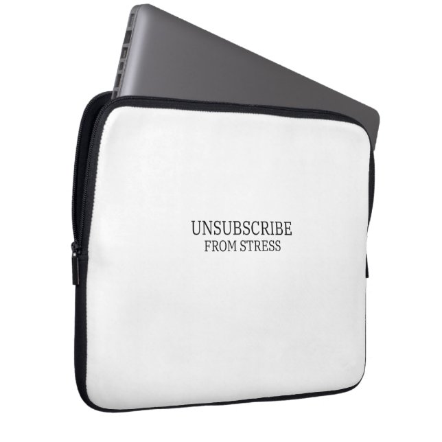 Unsubscribe From Stress Sleek Tech Laptop Sleeve (Front Right)