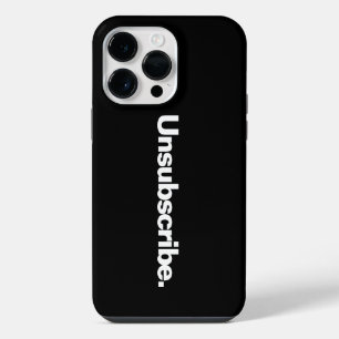 Unsubscribe one word white text minimalism funny  iPhone 14 pro max case