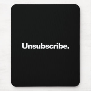 Unsubscribe one word white text minimalism funny mouse pad