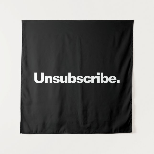 Unsubscribe one word white text minimalism funny tapestry (Front)