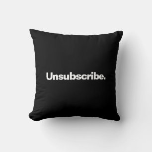 Unsubscribe one word white text minimalism funny  throw pillow