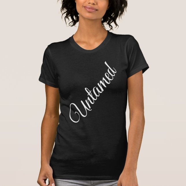 Untamed (white) T-Shirt (Front)