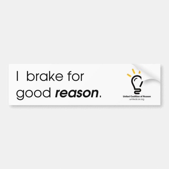 Unted CoR "I Brake For Good Reason" Bumper Sticker (Front)