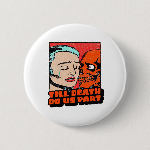 Until Death Do Us Part Classic 2 Inch Round Button
