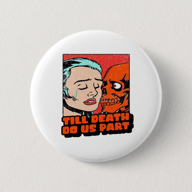 Until Death Do Us Part Classic 2 Inch Round Button (Front)