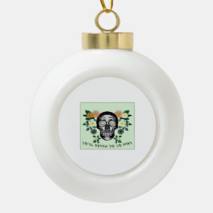 Until Death Do Us Part, Skull With Flowers Classic Ceramic Ball Christmas Ornament