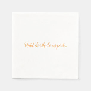 Until death do us part wedding vow peach napkin