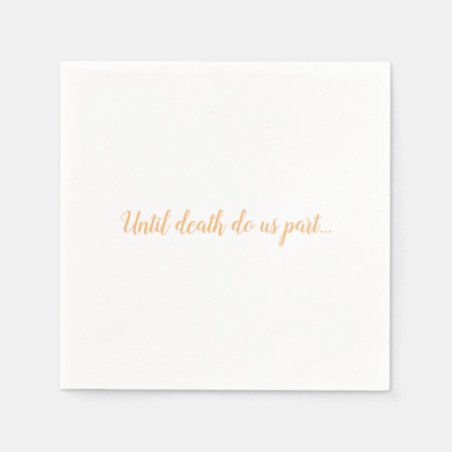 Until death do us part wedding vow peach napkin (Front)