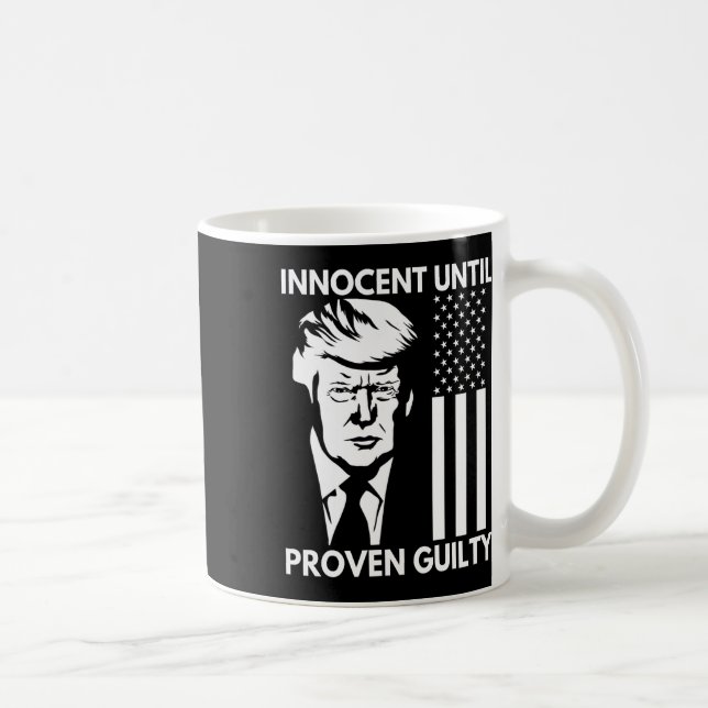 Until Proven Guilty Trump Mugshot 2024 Usa Flag Te Coffee Mug (Right)