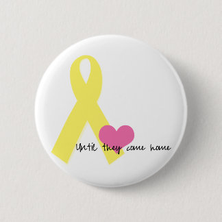 Until They Come Home-Pin 2 Inch Round Button