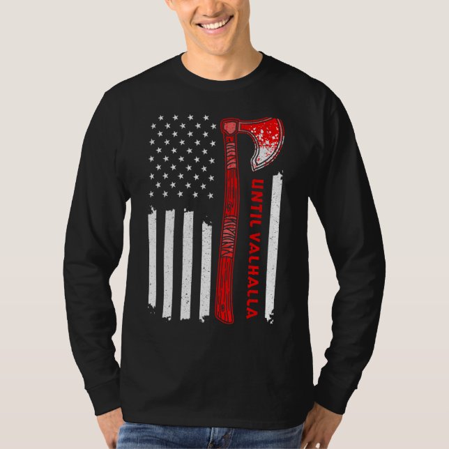 Until Valhalla American Flag U2013 Vikings Axe Nor T-Shirt (Front)