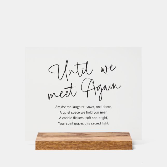 Until We Meet Again Memorial Modern Simple Poem Acrylic Sign (Front)