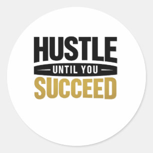 Until You Succeed – Minimal Gold Motivation Design Classic Round Sticker