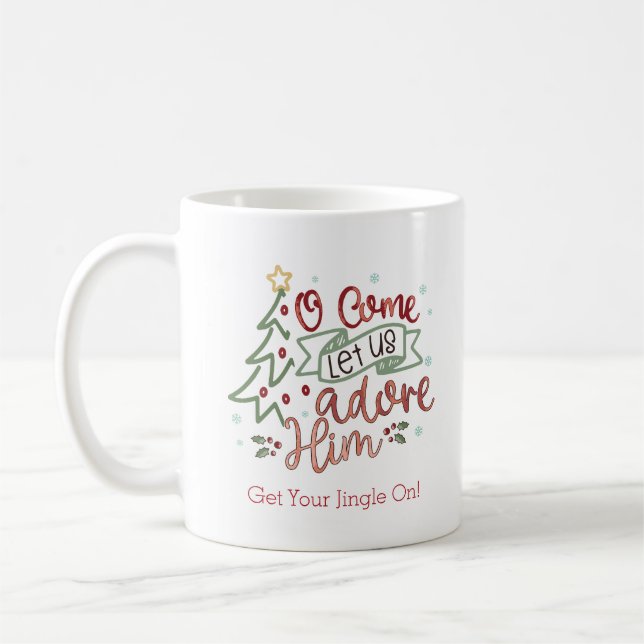 Unusual Design Let Us Adore Him Quote Christmas Coffee Mug (Left)