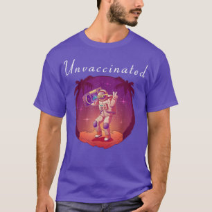 Unvaccinated Astronaut Space Beach, Last Minute Ha T-Shirt