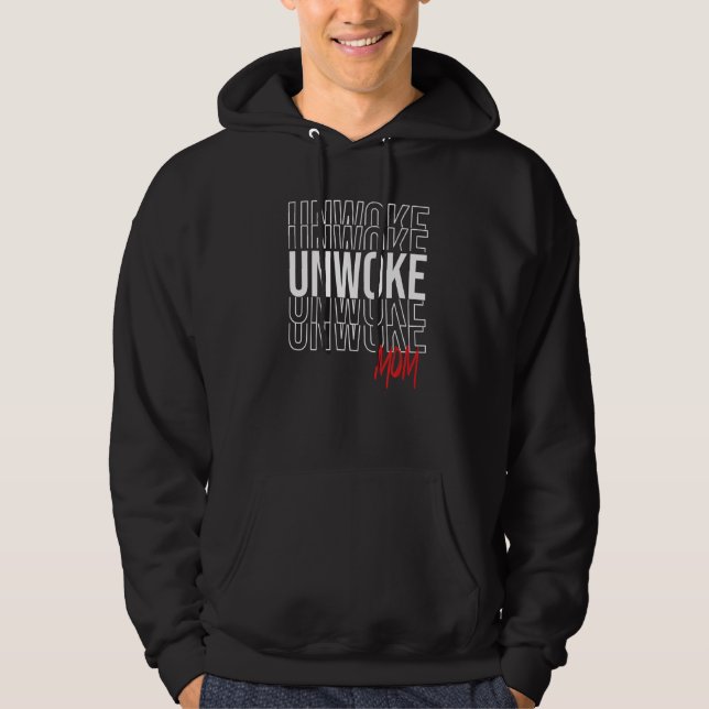 unwoke Mom Hoodie (Front)