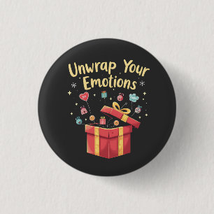 Unwrap your emotions Christmas Mental Health Xmas 1 Inch Round Button