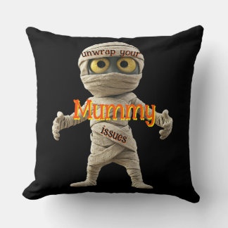 Unwrap Your Mummy Issues Halloween Throw Pillow