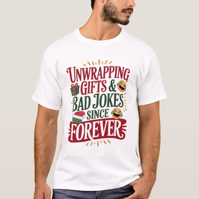 Unwrapping Gifts & Bad Jokes Tee (Front)