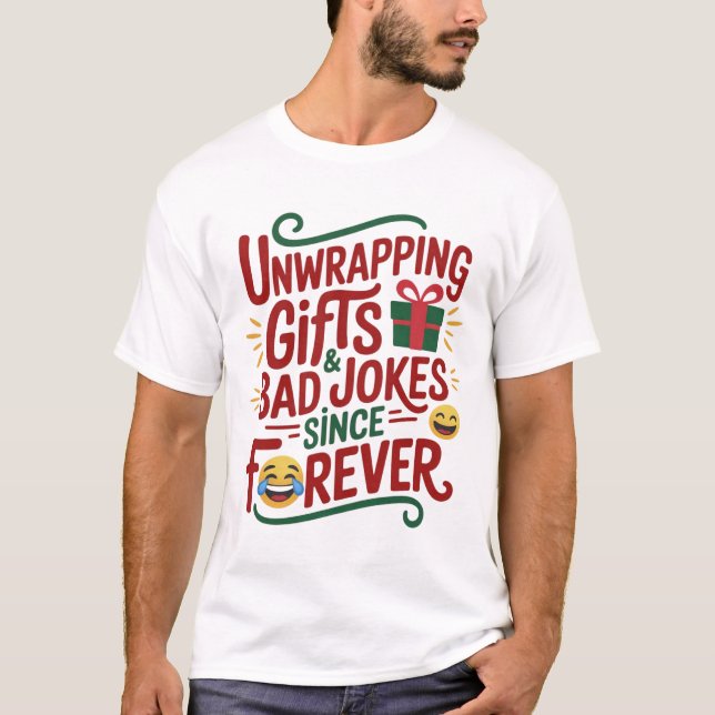 Unwrapping Gifts & Dad Jokes Shirt (Front)