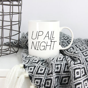 Up All Night Coffee Mug