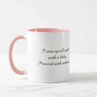 Up All Night with Baby Humour Mug