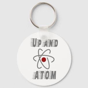 Up and ATOM, Science Humor Pun Funny Keychain