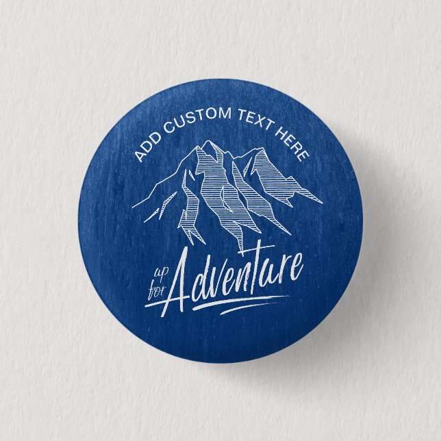 Up For Adventure Mountains ID358 1 Inch Round Button (Front)