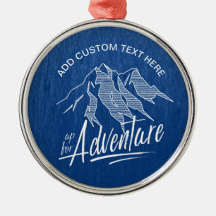 Up For Adventure Mountains White ID358 Metal Ornament
