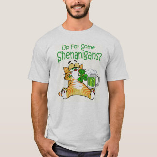 Up For Some Shenanigans Tee T-Shirts