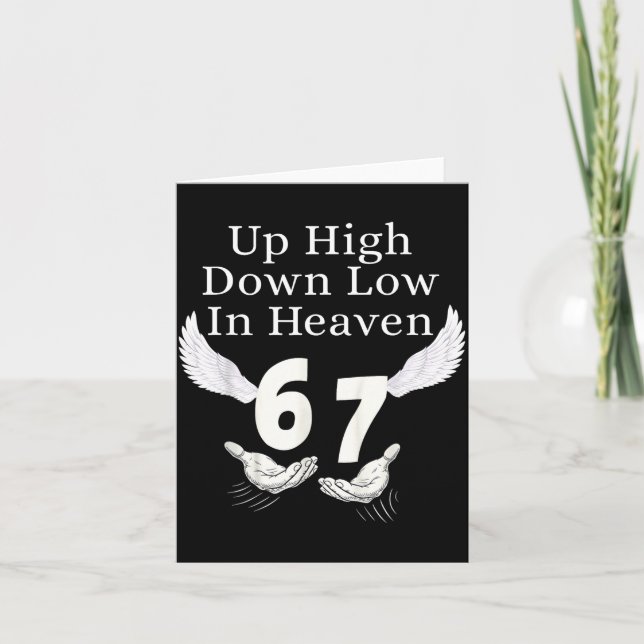 Up High Down Low In Heaven 67 Hands Meme 6 7 Funny Card (Front)