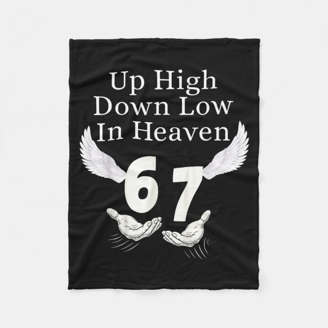 Up High Down Low In Heaven 67 Hands Meme 6 7 Funny Fleece Blanket (Front)