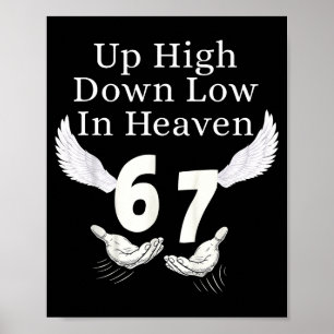 Up High Down Low In Heaven 67 Hands Meme 6 7 Funny Poster