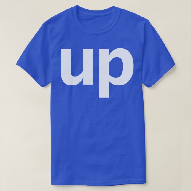 Up Minimal Typography White Text T-Shirt (Design Front)