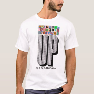 UP No J. No X. No Problem T-Shirt Tri-Blend Shirt