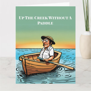 Up The Creek Without A Paddle - Big Card