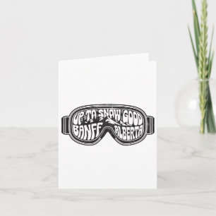 Up To Snow Good Banff Alberta Ski Goggles Card