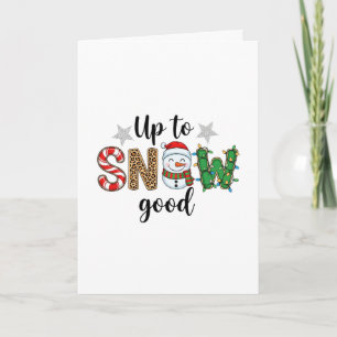Up to Snow Good –Cute Winter Snowman Holiday Card