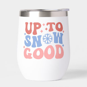 Up to Snow Good - Fun Winter Design