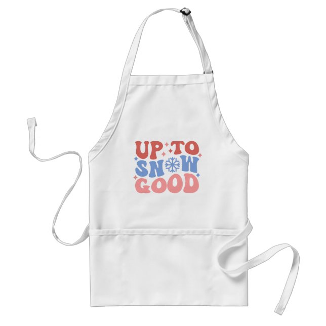 Up to Snow Good - Fun Winter Design Standard Apron (Front)