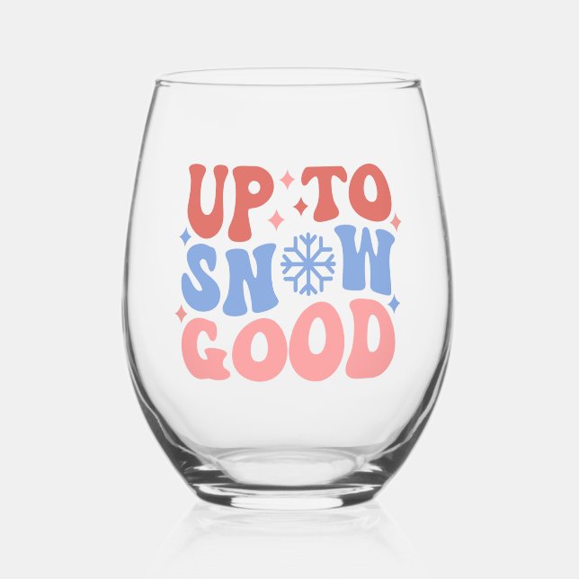 Up to Snow Good - Fun Winter Design Stemless Wine Glass (Front)