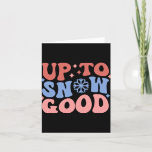 Up To Snow Good Fun Winter Design Toddler T Shirt  Card