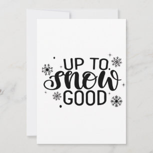 Up to Snow Good Funny Christmas Winter Snowflake  Holiday Card