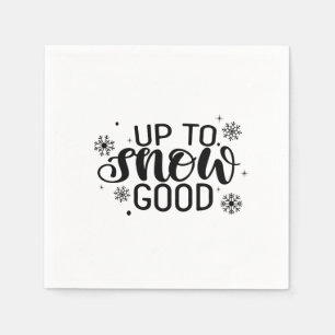 Up to Snow Good Funny Christmas Winter Snowflake  Napkin
